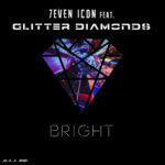 7even Icon feat Glitter Diamonds - Bright (Music Audio Arrangements)