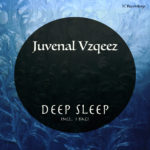 Juvenal Vzqeez - Deep Sleep (7c Recordings)